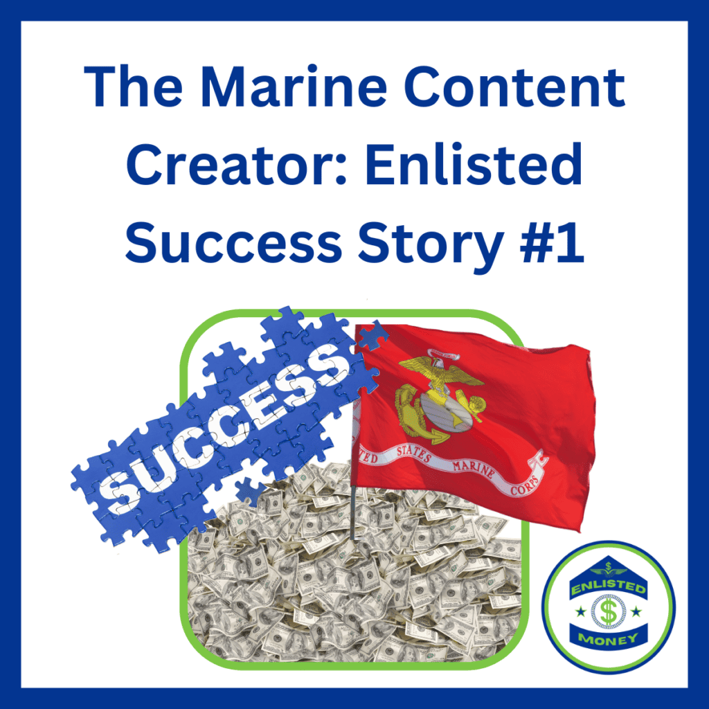 Enlisted Money Success Story 1