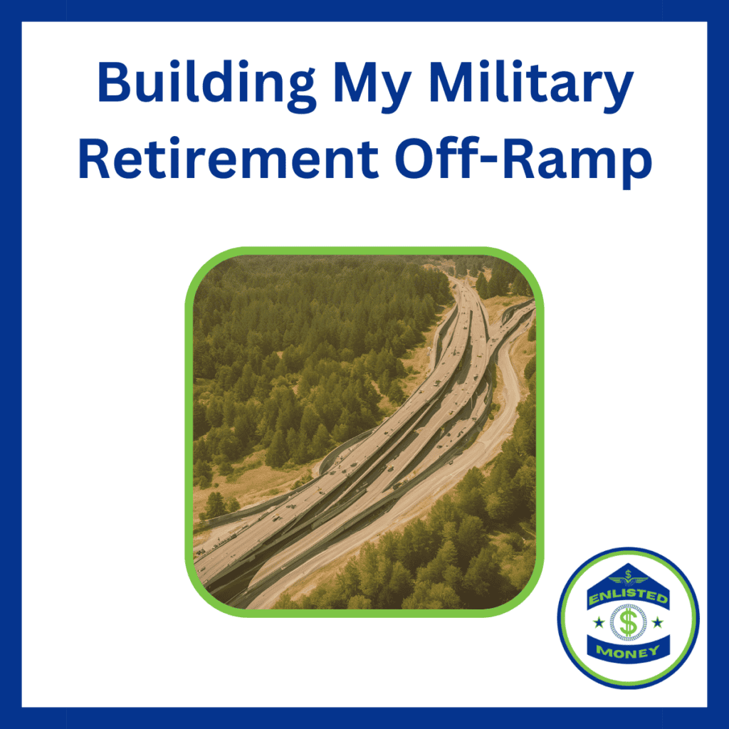 Building My Military Retirement Off-Ramp