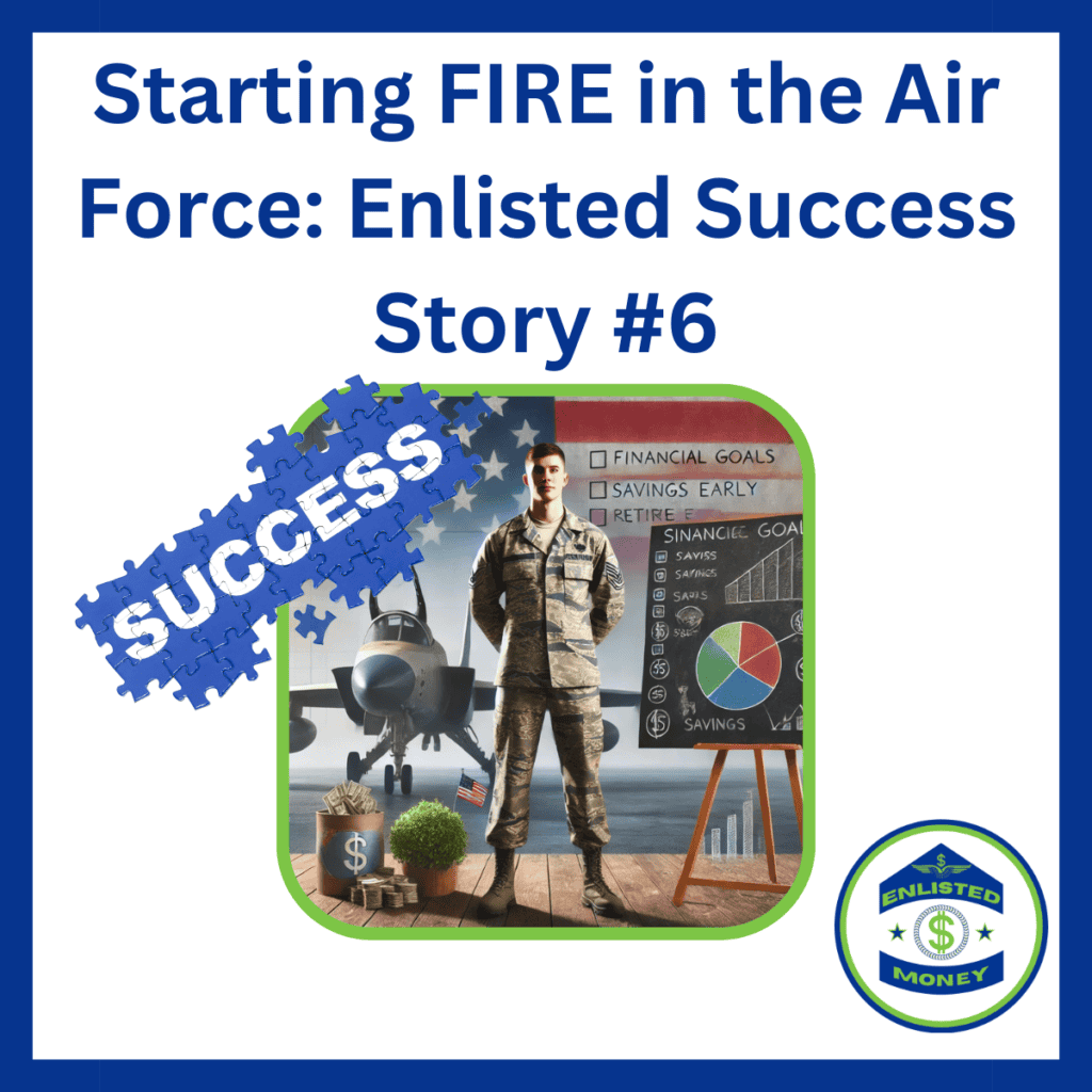 Starting FIRE in the Air Force: Enlisted Success Story #6